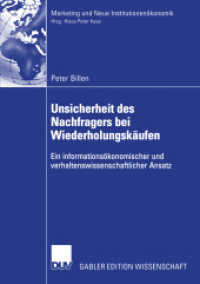 Unsicherheit des Nachfragers bei Wiederholungskäufen : Ein informationsökonomischer und verhaltenswissenschaftlicher Ansatz. Diss. (Gabler Edition Wissenschaft) （2003. xx, 329 S. XX, 329 S. 33 Abb. 210 mm）