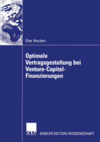 Optimale Vertragsgestaltung bei Venture-Capital-Finanzierungen : Diss. Mit e. Geleitw. v. Peter Nippel (Gabler Edition Wissenschaft) （2003. 2004. xxii, 231 S. XXII, 231 S. 7 Abb. 210 mm）