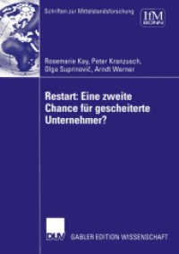 Restart: Eine zweite Chance für gescheiterte Unternehmer? : Hrsg.: Institut f. Mittelstandsforschung, Bonn (Gabler Edition Wissenschaft) （2004. xv, 186 S. XV, 186 S. 14 Abb. 210 mm）
