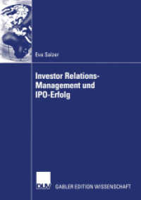 Investor Relations-Management und IPO-Erfolg : Diss. （2004. xix, 240 S. XIX, 240 S. 4 Abb. 210 mm）