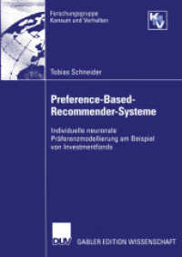 Preference-Based-Recommender-Systeme : Individuelle neuronale Präferenzmodellierung am Beispiel von Investmentfonds (Gabler Edition Wissenschaft) （2005. 2005. xviii, 285 S. XVIII, 285 S. 52 Abb. 210 mm）