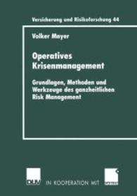 Operative Krisen Und Krisenmanagement. Anstze Und Methoden Zur Sicherung Der Zielkontinuitt Von Unternehmen Im Rahmen Ganzheitlicher Risk Management K