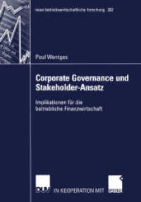 Corporate Governance und Stakeholder-Ansatz : Implikationen für die betriebliche Finanzwirtschaft. Diss. (neue betriebswirtschaftliche Forschung (nbf) Bd.302) （2002. 2002. xii, 245 S. XII, 245 S. 210 mm）
