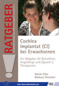 Cochlea Implantat (CI) bei Erwachsenen : Ein Ratgeber für Betroffene, Angehörige und (Sprach-) Therapeuten (Ratgeber für Angehörige, Betroffene und Fachleute) （2011. 64 S. m. 17 Abb. 210 mm）