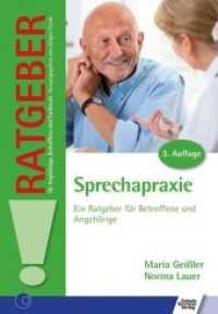 Sprechapraxie : Ein Ratgeber für Betroffene und Angehörige (Ratgeber für Angehörige, Betroffene und Fachleute) （3., überarb. Aufl. 2015. 64 S. 27 SW-Abb. 21 cm）