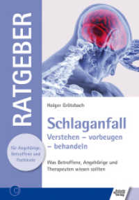 Schlaganfall : Verstehen - vorbeugen - behandeln. Was Betroffene, Angehörige und Therapeuten wissen sollten (Ratgeber für Angehörige, Betroffene und Fachleute) （1. Auflage. 2018. 64 S. 19 Abbildungen. 209 mm）