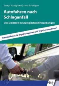 Autofahren nach Schlaganfall : und weiteren neurologischen Erkrankungen. Praxisleitfaden f&uuml;r Ergotherapeuten und Ergotherapeutinnen. Mit Online-Zugang
