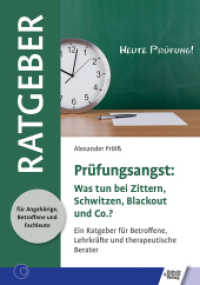 Prüfungsangst : Was tun bei Zittern, Schwitzen, Blackout und Co.? (Ratgeber für Angehörige, Betroffene und Fachleute) （2022. 2022. 72 S. 8 Abb. 6 x 148 mm）