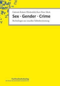 Sex · Gender · Crime : Rechtsfragen zur sexuellen Selbstbestimmung （3. Aufl. 2024. 200 S. 210 cm）