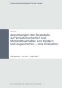 Auswirkungen der Busschule auf Verkehrssicherheit und Mobilitätsverhalten von Kindern und Jugendlichen : Eine Evaluation (Forschungsergebnisse für die Praxis Band 3) （1., Aufl. 2008. 226 S. m. 76 Abb. 29.5 cm）