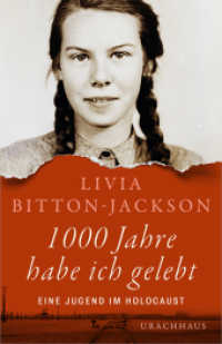 1000 Jahre habe ich gelebt : Eine Jugend im Holocaust （5. Aufl. 2021. 256 S. 21.5 cm）