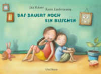 Das dauert noch ein bisschen （2019. 32 S. m. zahlr. bunten Bild. 18 x 24,5 cm）