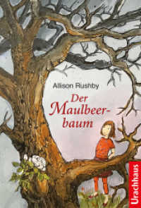 Der Maulbeerbaum （2019. 256 S. 21 cm）