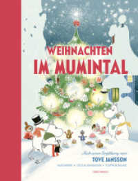 Weihnachten im Mumintal : Nach einer Erzählung von Tove Jansson. Bilderbuch. （2. Aufl. 2022. 38 S. Durchgehend farbig. 26 cm）