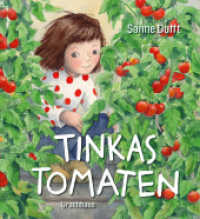 Tinkas Tomaten : Bilderbuch （2. Aufl. 2022. 32 S. Abbildungen mit Text dazu. 23 cm）