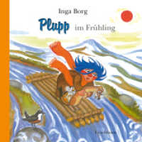 Plupp im Frühling : Bilderbuch （2020. 32 S. Zahlreiche Abbildungen mit Text dazu. 18 cm）