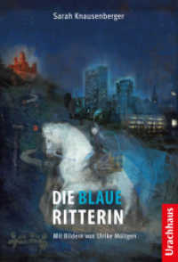 Die Blaue Ritterin （2021. 231 S. Mit farbigen Innenillustrationen. 21 cm）