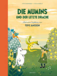 Die Mumins und der letzte Drache : Nach einer Erzählung von Tove Jansson. Bilderbuch. （2. Aufl. 2024. 36 S. 26 cm）
