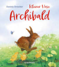 Kleiner Hase Archibald （2023. 12 S. 16 cm）