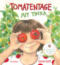 Tomatentage mit Tinka （2022. 32 S. 23.5 cm）