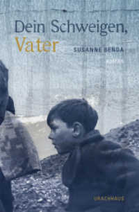Dein Schweigen, Vater （2022. 255 S. 21.2 cm）