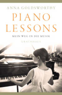 Piano Lessons : Eine liebevolle Huldigung an die Musik. "Jeder Lehrer, egal welchen Fachs, sollte dieses Buch lesen. Zweimal!" (Philip Levine, Pulitzer-Preisträger) （2024. 272 S. 21.2 cm）