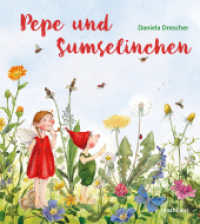 Pepe und Sumselinchen : Daniela Dreschers neue Charaktere Pepe und Sumselinchen erleben ein Wiesenabenteuer und sind immer für ihre Freunde da. Nebenbei erfahren Groß und Klein einiges über die heilenden Kräfte der Pflanzen. Ab （2. Aufl. 2025. 28 S. 23 cm）