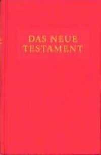 Das Neue Testament （4. Aufl. 2020. 584 S. Mit Anmerk.- u. Kartenteil. 22.7 cm）