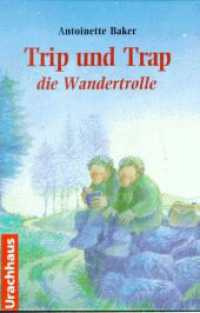 Trip und Trap, die Wandertrolle （5. Aufl. 2018. 124 S. m. Illustr. v. Ronald Heuninck. 21 cm）