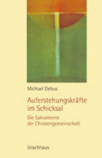 Auferstehungskräfte im Schicksal : Die Sakramente der Christengemeinschaft （3. Aufl. 2011. 264 S. 21.2 cm）