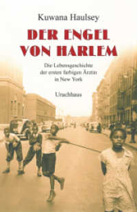 Der Engel von Harlem : Die Lebensgeschichte der ersten farbigen Ärztin in New York