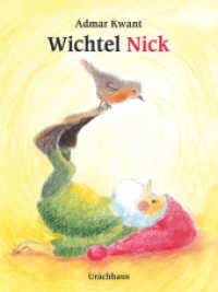 Wichtel Nick （4. Aufl. 2020. 24 S. Durchgehend farbig. 24 cm）