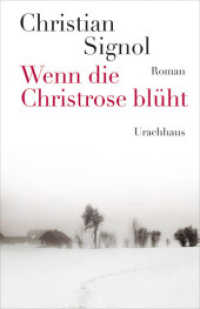 Wenn die Christrose blüht : Roman （2. Aufl. 2012. 208 S. 21.7 cm）