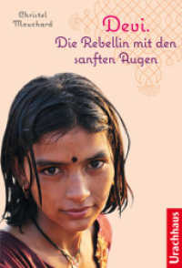 Devi : Die Rebellin mit den sanften Augen （2012. 192 S. 20.9 cm）