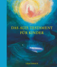Das Alte Testament für Kinder （2. Aufl. 2020. 317 S. 40 s/w-Abbildungen. 23 cm）