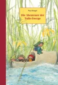 Die Abenteuer der Tulle-Zwerge (Tulle-Zwerge Bd.1) （6. Aufl. 2021. 127 S. 60 Illustrationen, mit farb. Illustr. 21 cm）