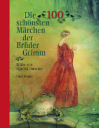 Die 100 schönsten Märchen der Brüder Grimm （9. Aufl. 2021. 344 S. 80 Abb. 27.2 cm）