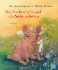 Der Nachtschelm und das Siebenschwein : Kindergedichte （2. Aufl. 2014. 32 S. m. zahlr. farb. Illustr. 24.5 cm）