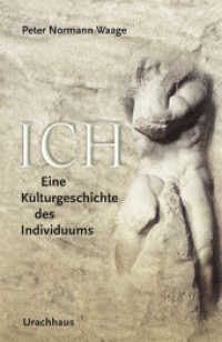 Ich : Eine Kulturgeschichte des Individuums （2014. 797 S. 22.2 cm）