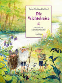 Die Wichtelreise （5. Aufl. 2021. 175 S. m. zahlr. farb. Illustr. 29 cm）