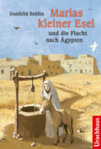Marias kleiner Esel und die Flucht nach Ägypten （5. Aufl. 2023. 188 S. m. Illustr. 21 cm）