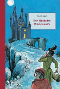 Der Fluch des Wüstenwolfs （2016. 189 S. Mit farbigen, teilweise doppelseitigen Abbildungen von Ca）