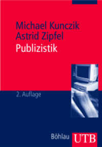 Publizistik : Ein Studienhandbuch (UTB Uni-Taschenbücher Bd.2256) （2. Aufl. 2005. 560 S. m. Abb. 215 mm）