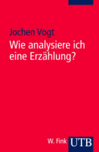 Wie analysiere ich eine Erzählung? : Ein Leitfaden mit Beispielen (UTB Uni-Taschenbücher 2466) （2011. 226 S. 4 SW-Abb. 185 mm）
