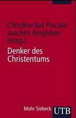 キリスト教思想家<br>Denker des Christentums (UTB Uni-Taschenbücher Bd.2608) （2004. X, 322 S. m. Abb. 19 cm）
