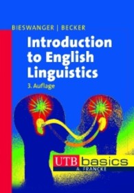 英語言語学入門<br>Introduction to English Linguistics (UTB Uni-Taschenbücher Bd.2752) （3., überarb. u. aktualis.  Aufl. 2010. 228 S. zahlr. Abb. u. Tab.）