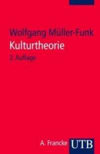 文化理論入門（新訂増補２版）<br>Kulturtheorie : Einführung in Schlüsseltexte der Kulturwissenschaften (UTB Uni-Taschenbücher Bd.2828) （2., überarb. Aufl., erw. Aufl. 2010. 399 S. 185 mm）