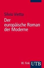 1830-1930年ヨーロッパ・モデルネ小説入門<br>Der europäische Roman der Moderne (UTB Uni-Taschenbücher Bd.2842) （2007. 223 S. m. Abb. 18,5 cm）