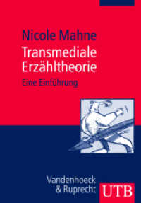 Transmediale Erzähltheorie : Eine Einführung (UTB Uni-Taschenbücher Bd.2913) （2007. 143 S. 18 SW-Abb. 215 mm）