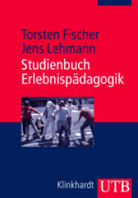 Studienbuch Erlebnispädagogik : Einführung in die Theorie und Praxis der modernen Erlebnispädagogik (UTB Uni-Taschenbücher 3191) （2009. 272 S. 10 SW-Abb., 14 Tabellen. 215 mm）